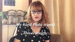 My personal Pluto transit- this is ROUGH…