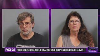 White couple accused of treating Black adopted children like slaves
