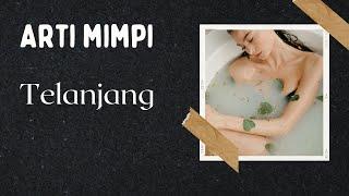 Arti mimpi telanjang   tafsir mimpi