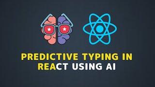  AI-Driven Predictive Text Inputs in React