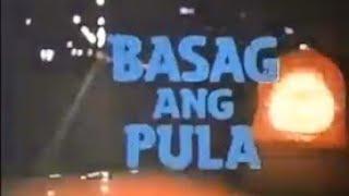 Basag Ang Pula Full Movie 1984 - Starring Ace Vergel and Snooky Serna