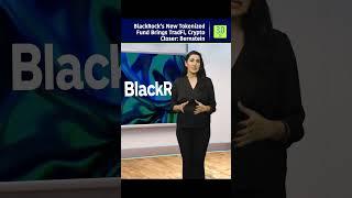 BlackRock’s New Tokenized Fund Brings TradFi Crypto Closer Bernstein  3.0 TV #shorts #blackrock