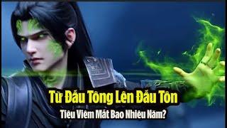 Tiêu Viêm từ Đấu Tông đến Đấu Tôn mất bao nhiêu năm? Đấu Phá Thương Khung Phần 5