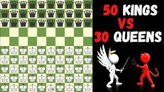 50 Kings VS 30 Queens  Fairy Chess