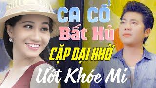 Ca Cổ Hơi Dài Bất Hủ Đặc Biệt HayCặp Dại Khờ HỒ MINH ĐƯƠNG MAI PHƯƠNG THẢO Ca Cổ Hơi DàiCa Cổ