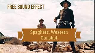 Free Sound Effect   Spaghetti Western Gunshot