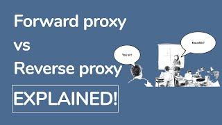 Forward proxy vs reverse proxy difference explained - Brain Bytes Java Brains