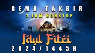 GEMA TAKBIR IDUL FITRI 2024  1445 H  -  FULL BEDUG NONSTOP 1 JAM