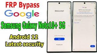 FRP Bypass Google Account Samsung Galaxy Note10+ 5G Android 12 Latest security