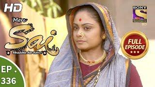 Mere Sai - Ep 336 - Full Episode - 7th January 2019