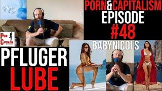 #48 - Pfluger-Lube + BabyNicols  Porn & Capitalism with Markus Olind