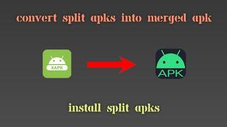 How To Install Split Apks  How to Convert Split Apk Into Apk File