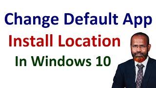 How to Change Default App Install Location In Windows 10