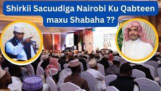 Shirkii Sacuudiga Nairobi Ku Qabteen Waxu Shabaha Shirqoolkii Qureysh Sh Xassaan