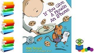 If You Give A Mouse An iPhone - Kids Books Read Aloud