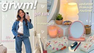 GRWM  girl talk updated makeup routine life updates etc