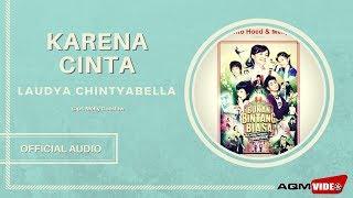 Laudya Chintya Bella - Karena Cinta  Official Audio