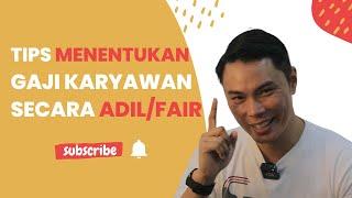 CARA MENENTUKAN GAJI KARYAWAN YANG ADIL  FAIR