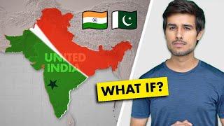 What if India and Pakistan Never Separated?  Dhruv Rathee