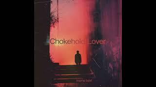 Chokehold Lover - Trauma Bond