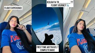 Guide For First Time Flight Journey  Kolkata Airport Full Details ️