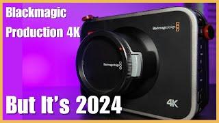 Blackmagic Production 4K... But Its 2024