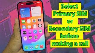 How to call from secondary sim in iphone