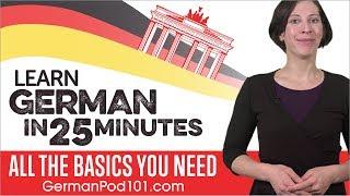 Learn German in 25 Minutes - ALL the Basics You Need