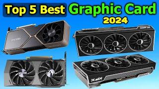 Top 5 Best Graphic Card 2024