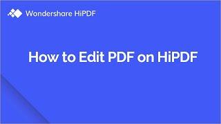 How to Edit a PDF for Free Online  HiPDF