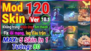 Hướng Dẫn Mod Skin Liên Quân S4 2024 FULL HIỆU ỨNG ÂM THANH MỚI NHẤT 120 VER 10.1  KHÁM PHÁ MOBILE