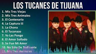 Los Tucanes de Tijuana 2024 MIX Las Mejores Canciones - Mis Tres Viejas Mis Tres Animales El C...