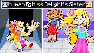 From HUMAN to MISS DELIGHTs SISTER in Minecraft