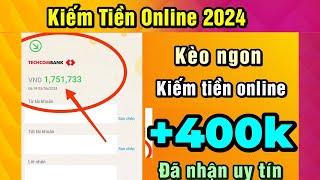 App kiếm tiền online miễn phí rút +400.000đngày về atm uy tín quá ngon  cách kiếm tiền online 2024