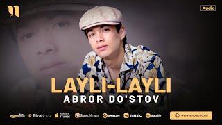 Abror Dostov - Layli-layli audio 2023