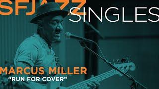 SFJAZZ Singles Marcus Miller performs Run for Cover