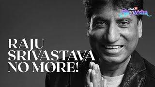 Raju Srivastava Passes Away At The Age Of 58  End Of An Era Of Stand-Up Comedy In India  Obituary