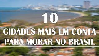 As 10 cidades mais baratas do Brasil para viver bem sem gastar muito