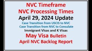 NVC Processing Times As of April 29 2024  May Visa Bulletin  April NVC Backlog Report