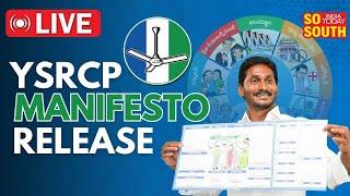 YSRCP MANIFESTO RELEASE ANDRA PRADESH ELECTION 2024  CM  YS JAGAN  SoSouth