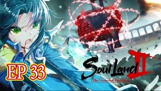 【Soul Land 2 The Unrivaled Tang Sect】S2 EP33  丨DouLuo DaLu 斗罗大陆 EngSub