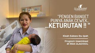 Kisah Sukses Ibu Ipah  Program Inseminasi di GLADIOOL IVF