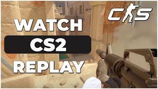 How to Watch Replay in CS2 Quick & Easy