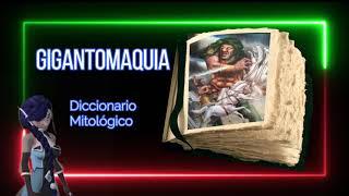 GIGANTOMAQUIA  Diccionario Mitológico  MITOLOGIA Mitos y Dioses