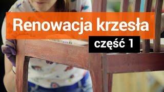 Jak odnowić krzesło? Część 1 - renowacja drewna