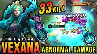 33 Kills Vexana Abnormal Damage New One Hit Delete - Build Top 1 Global Vexana  MLBB