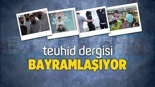 Tevhid Dergisi Bayramlaşıyor