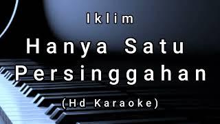 Hanya Satu Persinggahan - Iklim  Hd Karaoke 