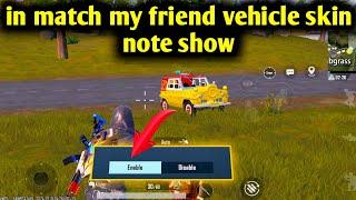 how to vehicle skin note show in match my friend  how vehicle pubg bgmi lobby  vehicle new update