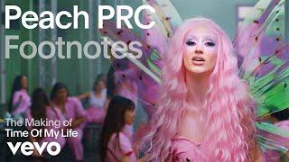 Peach PRC - The Making of Time Of My Life Vevo Footnotes